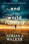 The End of the World Running Club (The End of the World Running Club, #1)